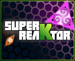 Super ReaKtor