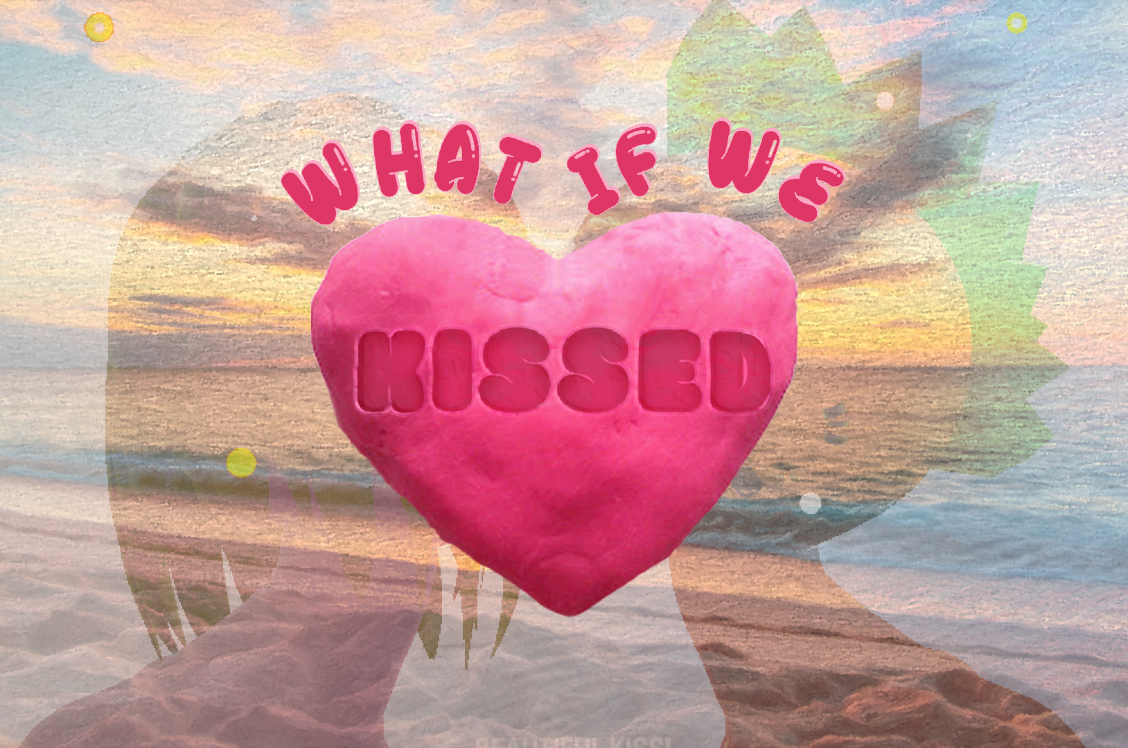 What If We Kissed